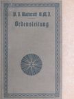 Ignaz Watterott - Ordensleitung (gótbetűs) [antikvár]