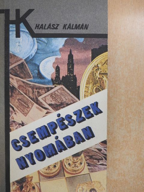 Halász Kálmán - Csempészek nyomában [antikvár]