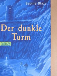 Sabine Blazy - Der dunkle Turm [antikvár]
