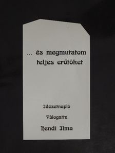 ... és megmutatom teljes erőtöket [antikvár]