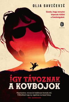 Olja Savicevic - Így távoznak a kovbojok