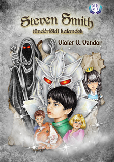 V. Vandor Violet - Steven Smith, tündérföldi kalandok [eKönyv: epub, mobi]