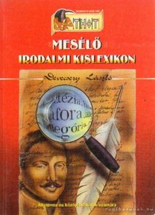DEVECSERY LÁSZLÓ - Mesélő irodalmi kislexikon [antikvár]