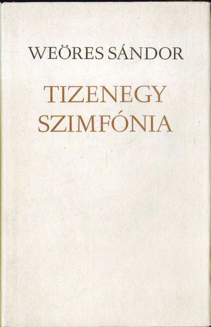 WEÖRES SÁNDOR - Tizenegy szimfónia [antikvár]