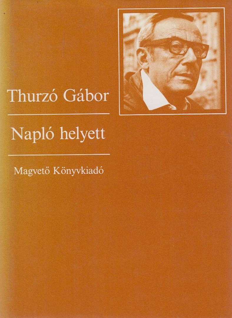THURZÓ GÁBOR - Napló helyett [antikvár]