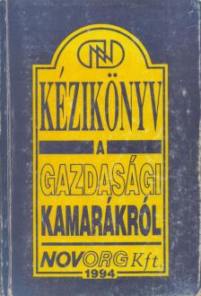 Dr. Révész Péter - Kézikönyv a gazdasági kamarákról [antikvár]
