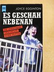 Joyce Egginton - Es Geschah Nebenan [antikvár]