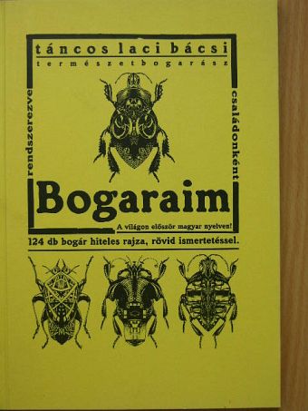 Táncos Laci Bácsi - Bogaraim [antikvár]