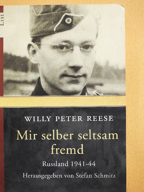 Willy Peter Reese - Mir selber seltsam fremd [antikvár]