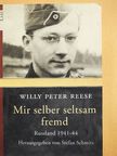 Willy Peter Reese - Mir selber seltsam fremd [antikvár]