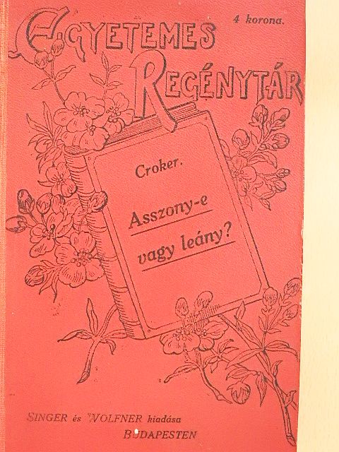 Croker M. B. - Asszony-e vagy leány? I-III. [antikvár]