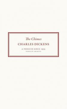 Charles Dickens - The Chimes (Penguin Archive)