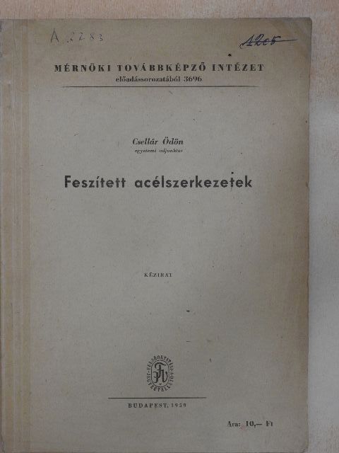 Csellár Ödön - Feszített acélszerkezetek [antikvár]