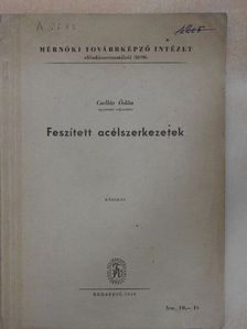Csellár Ödön - Feszített acélszerkezetek [antikvár]