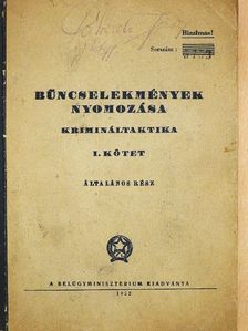 Bűncselekmények nyomozása I. (töredék) (rossz állapotú) [antikvár]
