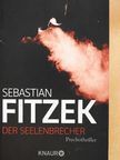 Sebastian Fitzek - Der Seelenbrecher [antikvár]