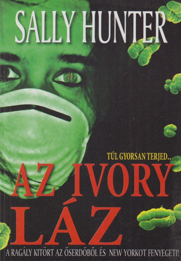 Sally Hunter - Az ivory láz [antikvár]