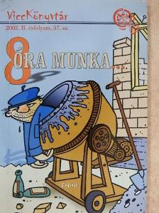 8 óra munka... [antikvár]