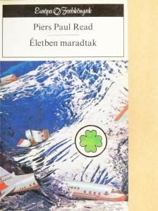 Piers Paul Read - Életben maradtak [antikvár]
