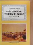 Dr. Bencze László - Gróf Leiningen-Westerburg Károly honvédtábornok [antikvár]