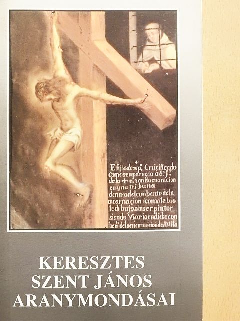 Keresztes Szent János aranymondásai [antikvár]