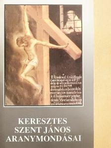 Keresztes Szent János aranymondásai [antikvár]