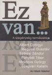 Moldova György, Szélesi Sándor, Fonyódi Tibor - Ez van... [antikvár]