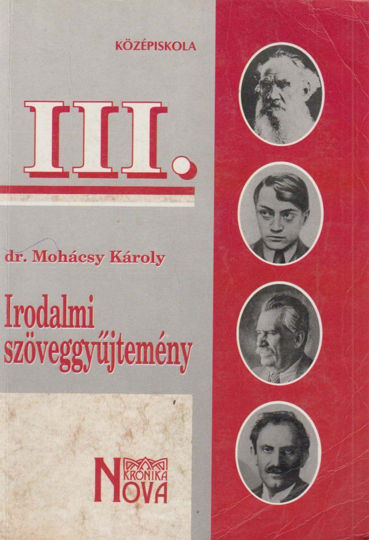 Dr. Mohácsy Károly - Irodalmi szöveggyűjtemény III. [antikvár]