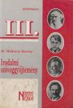 Dr. Mohácsy Károly - Irodalmi szöveggyűjtemény III. [antikvár]