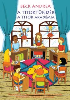 Beck Andrea - A Titoktündér - A Titok Akadémia [antikvár]