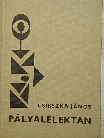 Csirszka János - Pályalélektan [antikvár]