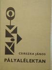Csirszka János - Pályalélektan [antikvár]