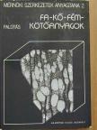 Dr. Kertész Pál - Fa-kő-fém-kötőanyagok [antikvár]