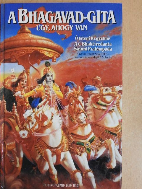 A. C. Bhaktivedanta Swami Prabhupáda - A Bhagavad-Gítá, úgy, ahogy van [antikvár]