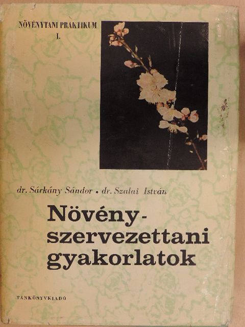 Dr. Sárkány Sándor - Növényszervezettani gyakorlatok [antikvár]