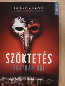 Jonathan Holt - Szöktetés [antikvár]