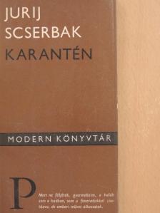 Jurij Scserbak - Karantén [antikvár]