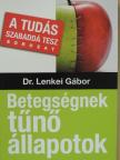 Dr. Lenkei Gábor - Betegségnek tűnő állapotok [antikvár]