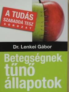 Dr. Lenkei Gábor - Betegségnek tűnő állapotok [antikvár]