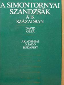 Dávid Géza - A simontornyai szandzsák a 16. században [antikvár]