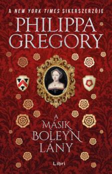 Philippa Gregory - A másik Boleyn lány [antikvár]