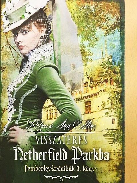 Rebecca Ann Collins - Visszatérés Netherfield Parkba [antikvár]
