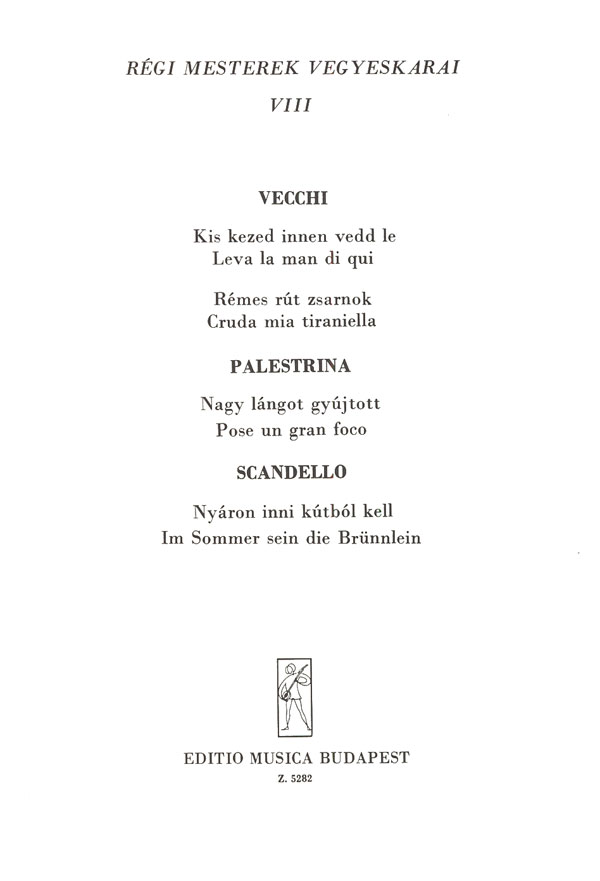 VECCHI, PALESTRINA, SCANDELLO - RÉGI MESTEREK VEGYESKARAI VIII