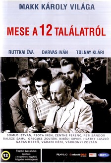 MAKK KÁROLY - MESE A 12 TALÁLATRÓL