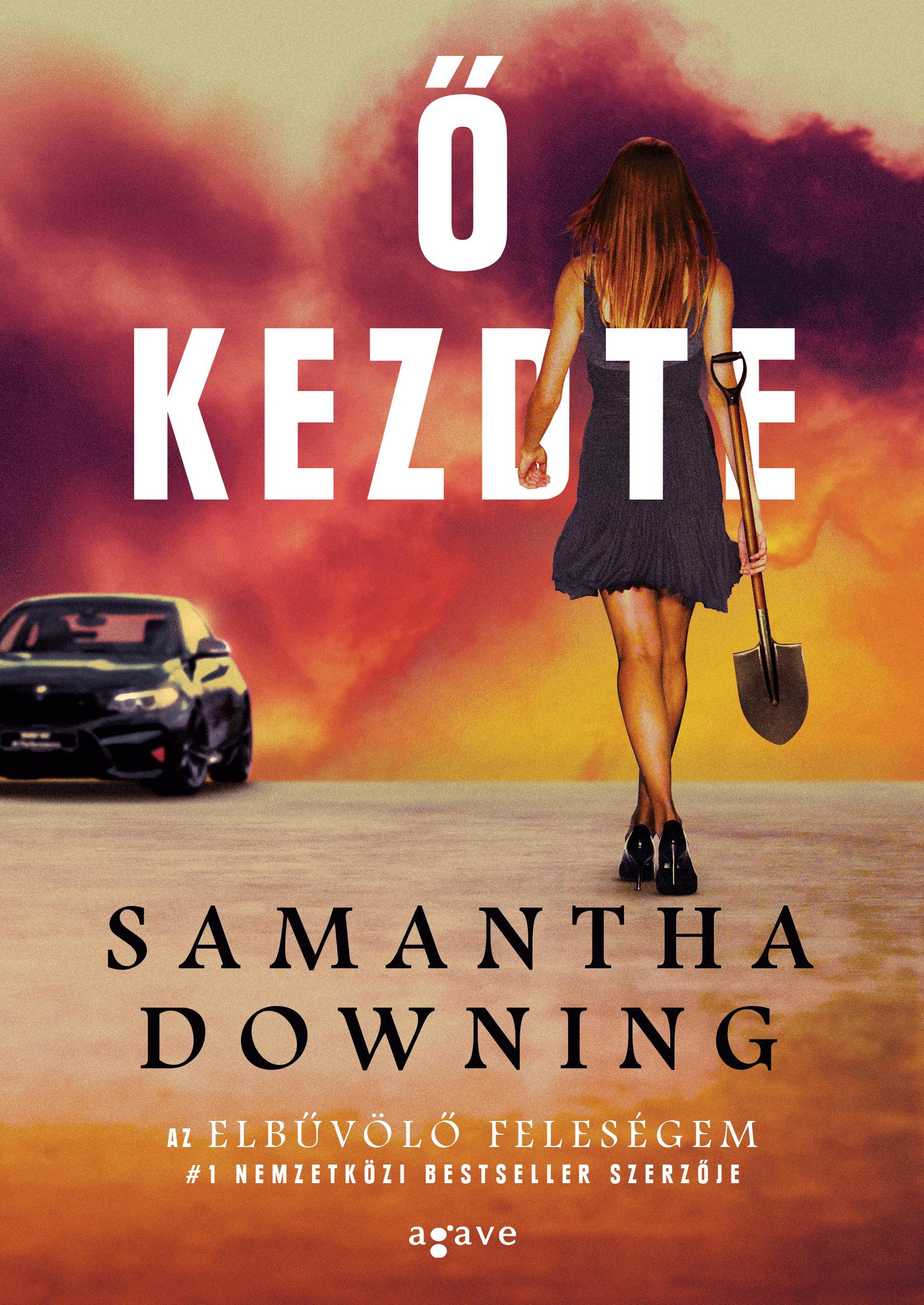 Samantha Downing - Ő kezdte