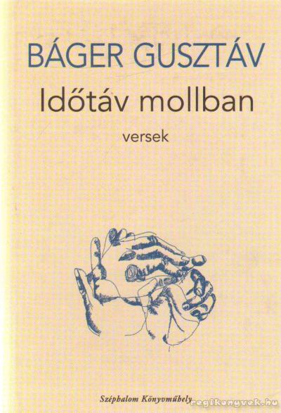 BÁGER GUSZTÁV - Időtáv mollban [antikvár]