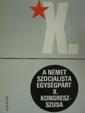Erich Honecker - A Német Szocialista Egységpárt X. kongresszusa [antikvár]