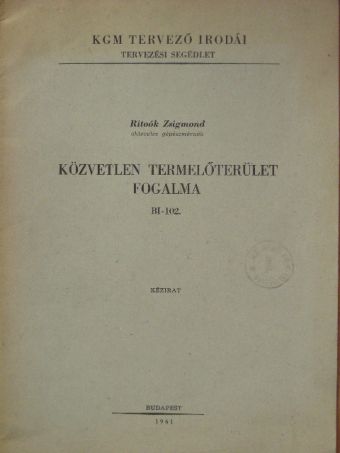 Ritoók Zsigmond - Közvetlen termelőterület fogalma [antikvár]