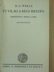 H. G. Wells - Új világ a régi helyén [antikvár]