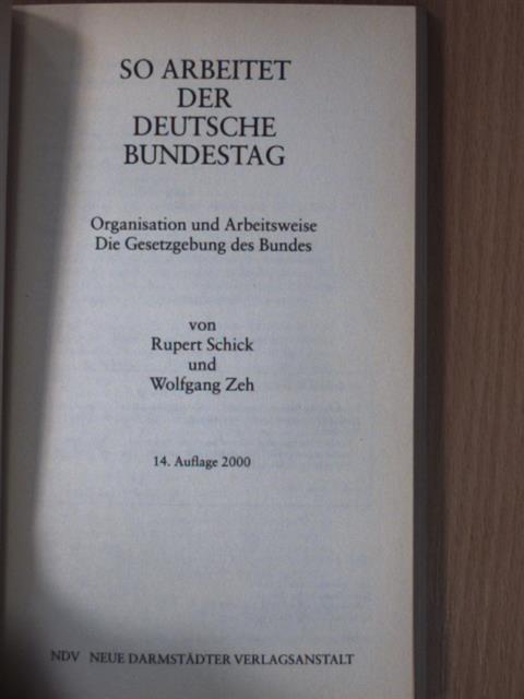 Rupert Schick - So arbeitet der Deutsche Bundestag [antikvár]